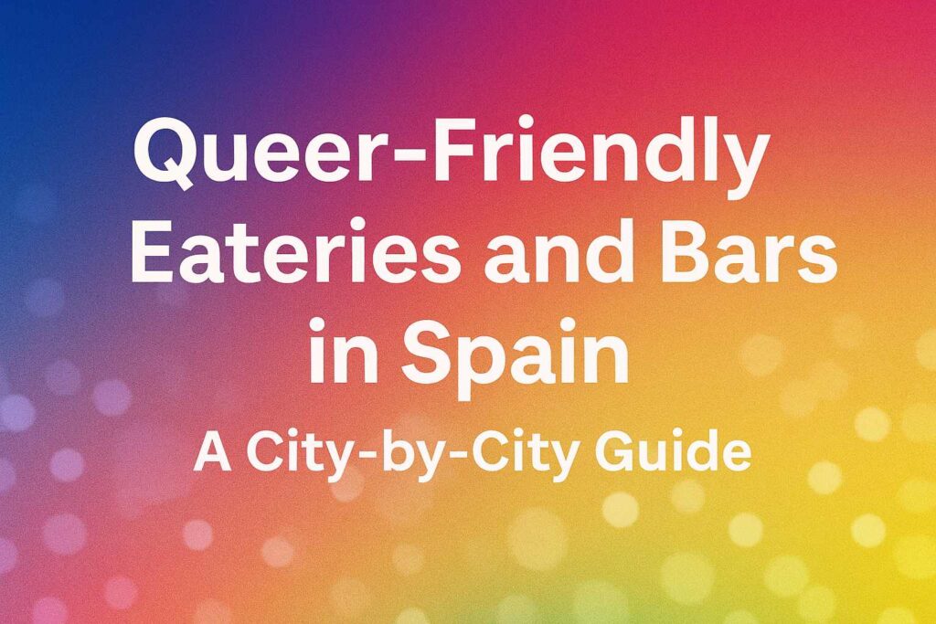 queer-friendly-eateries-and-bars-in-Spain